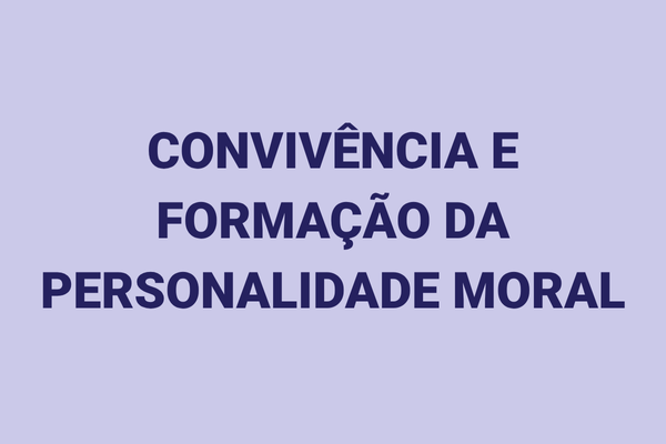 convivencia e formacao da personalidade moral